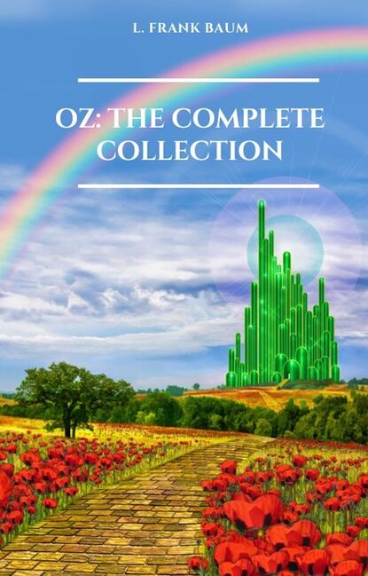 Oz. The Complete Collection - Лаймен Фрэнк Баум