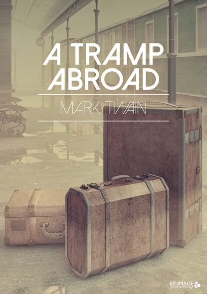 A Tramp Abroad — Марк Твен