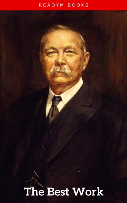 Arthur Conan Doyle: The Best Works — Артур Конан Дойл