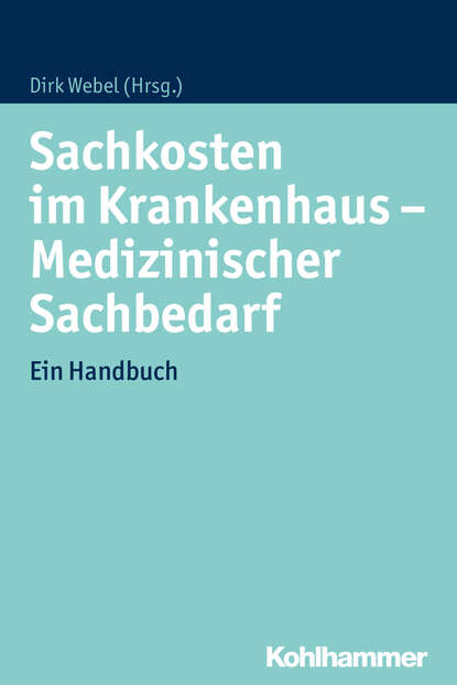 Sachkosten im Krankenhaus - Medizinischer Sachbedarf - Группа авторов