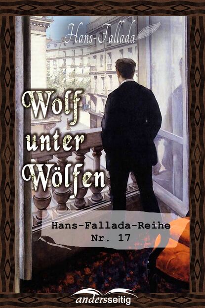 Wolf unter W?lfen — Ханс Фаллада