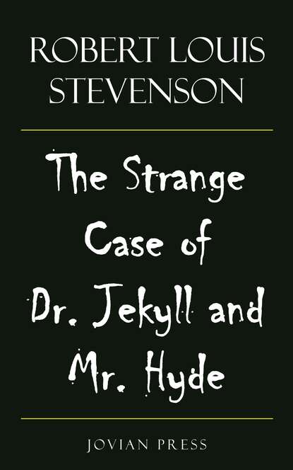 The Strange Case of Dr. Jekyll and Mr. Hyde - Роберт Льюис Стивенсон