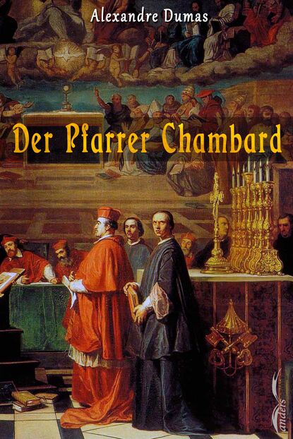 Der Pfarrer Chambard — Александр Дюма