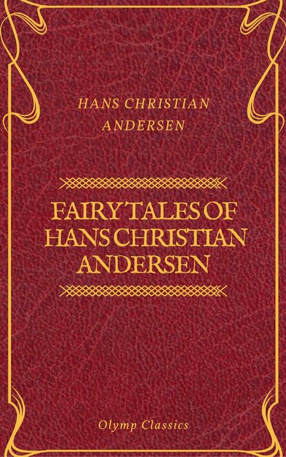 Fairy Tales of Hans Christian Andersen (Olymp Classics) — Ганс Христиан Андерсен