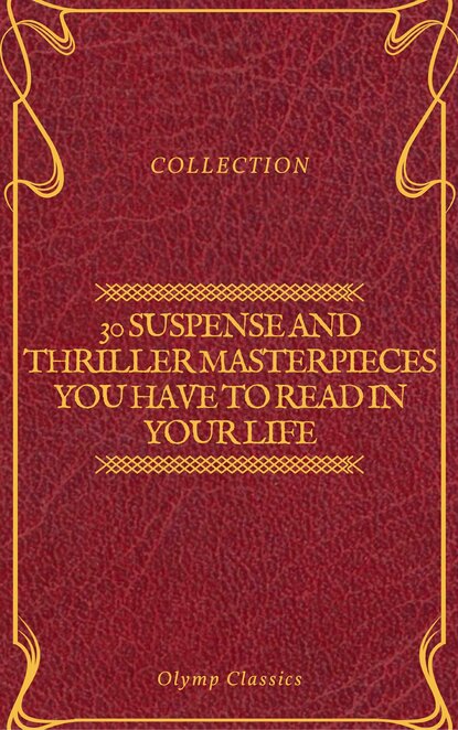 30 Suspense and Thriller Masterpieces you have to read in your life (Olymp Classics) — Генри Райдер Хаггард