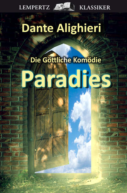 Die G?ttliche Kom?die - Dritter Teil: Paradies — Данте Алигьери