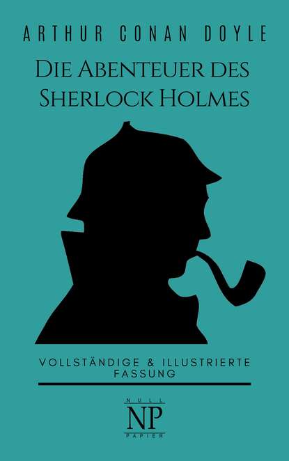 Die Abenteuer des Sherlock Holmes - Артур Конан Дойл