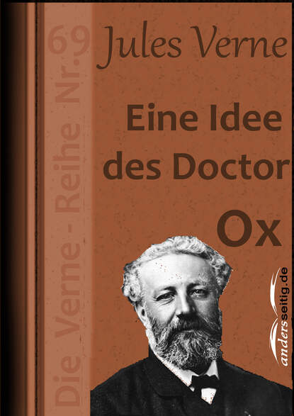 Eine Idee des Doctor Ox — Жюль Верн