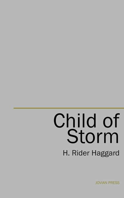 Child of Storm — Генри Райдер Хаггард