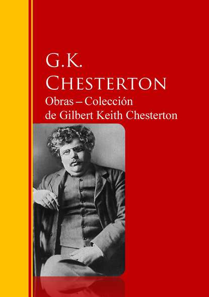 Obras ─ Colecci?n  de Gilbert Keith Chesterton — Гилберт Кит Честертон