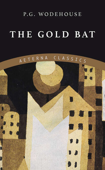 The Gold Bat - Пелам Гренвилл Вудхаус