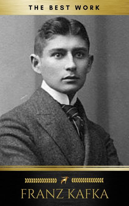 Franz Kafka: The Best Works - Франц Кафка