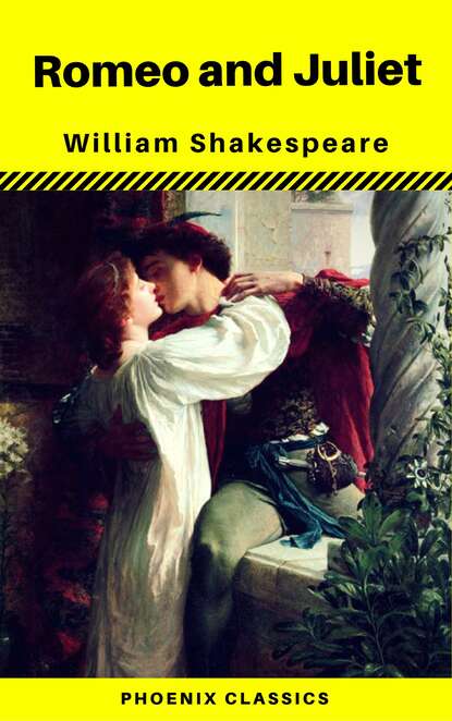 Romeo and Juliet (Phoenix Classics) — Уильям Шекспир