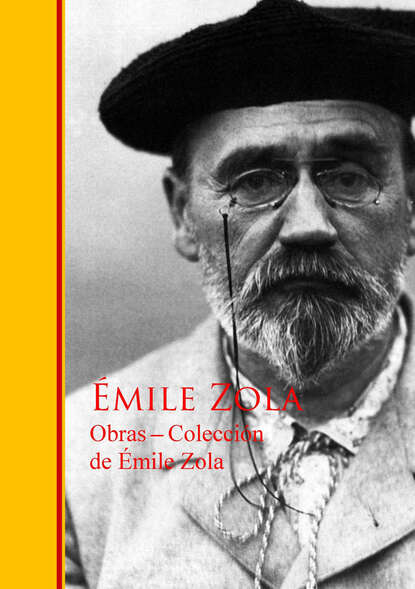 Obras  - Colecci?n de ?mile Zola — Эмиль Золя