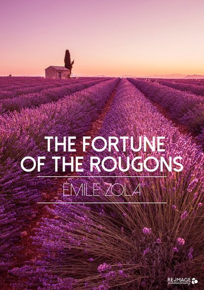 The Fortune of the Rougons — Эмиль Золя