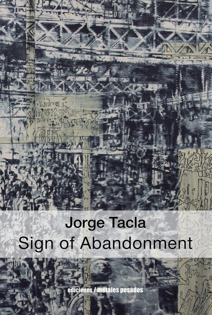 Jorge Tacla: Sign of Abandonment - Группа авторов