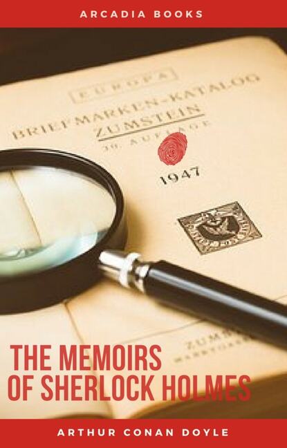 Arthur Conan Doyle: The Memoirs of Sherlock Holmes (The Sherlock Holmes novels and stories #4) - Артур Конан Дойл