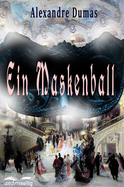 Ein Maskenball — Александр Дюма