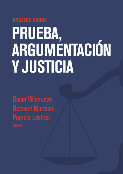 Ensayos sobre prueba, argumentaci?n y justicia — Группа авторов