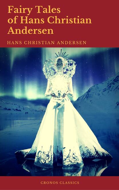 Fairy Tales of Hans Christian Andersen (Best Navigation, Active TOC)  (Cronos Classics) — Ганс Христиан Андерсен