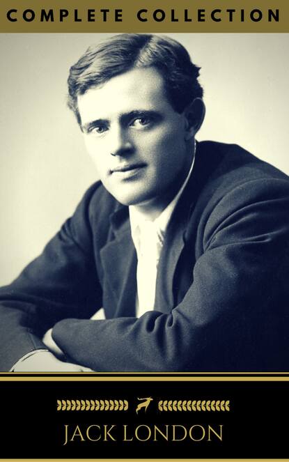 Jack London: The Collection (Golden Deer Classics) [INCLUDED NOVELS AND SHORT STORIES] — Джек Лондон