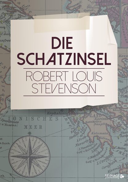 Die Schatzinsel — Роберт Льюис Стивенсон