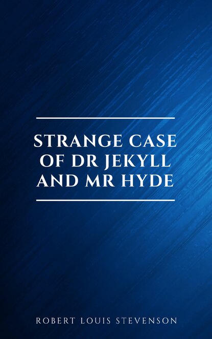 Strange Case of Dr Jekyll and Mr Hyde and Other Stories (Evergreens) — Роберт Льюис Стивенсон