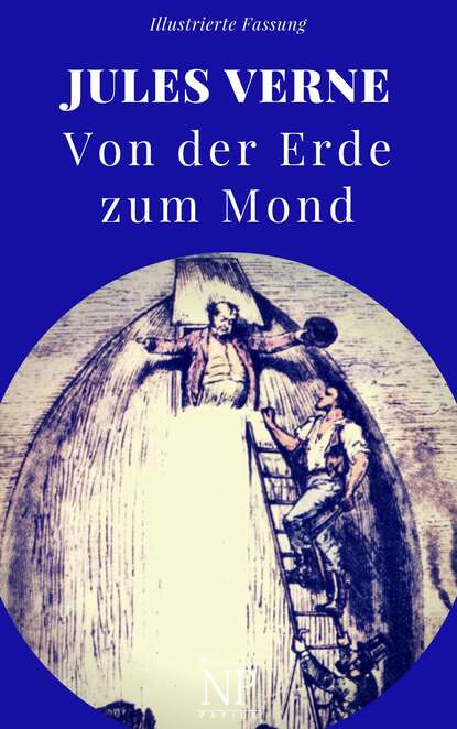 Von der Erde zum Mond — Жюль Верн