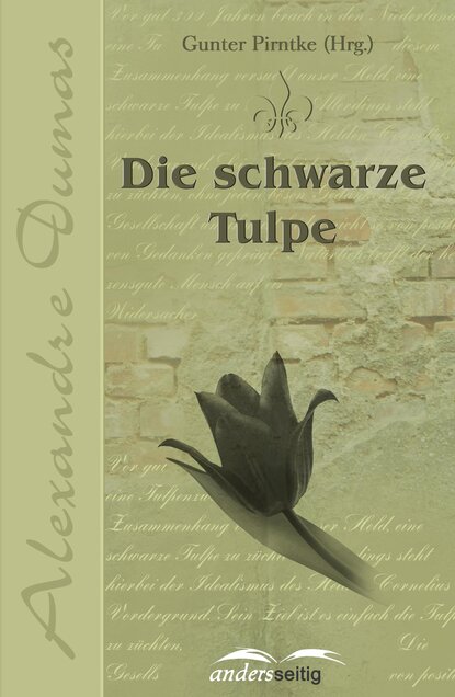 Die schwarze Tulpe — Александр Дюма