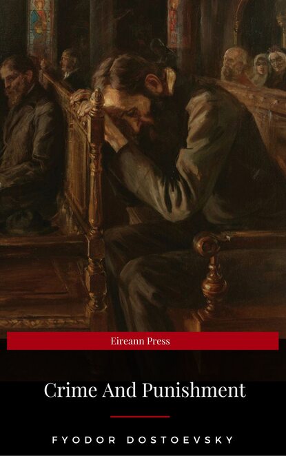 Crime And Punishment (Eireann Press) — Федор Достоевский