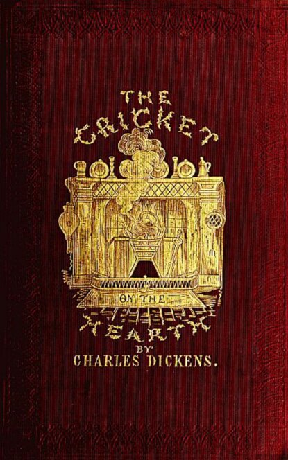 The Cricket on the Hearth: A Fairy Tale of Home - Чарльз Диккенс