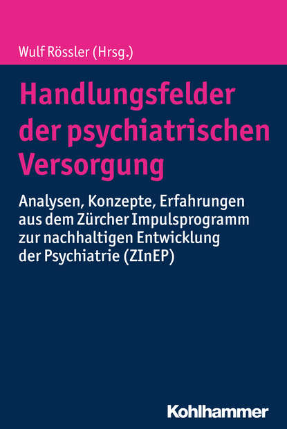 Handlungsfelder der psychiatrischen Versorgung - Группа авторов