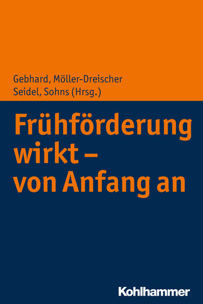 Fr?hf?rderung wirkt - von Anfang an - Группа авторов