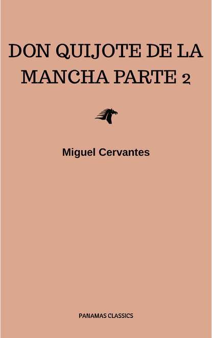 Don Quijote de la Mancha 2 — Мигель де Сервантес Сааведра