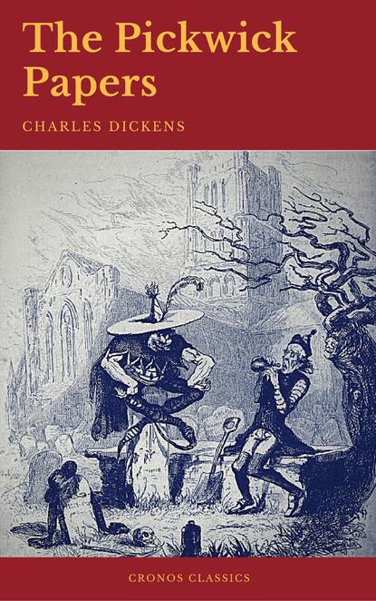 The Pickwick Papers (Cronos Classics) — Чарльз Диккенс