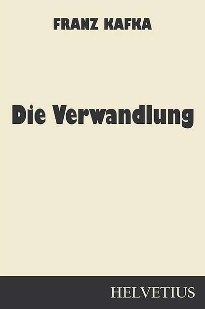 Die Verwandlung - Франц Кафка