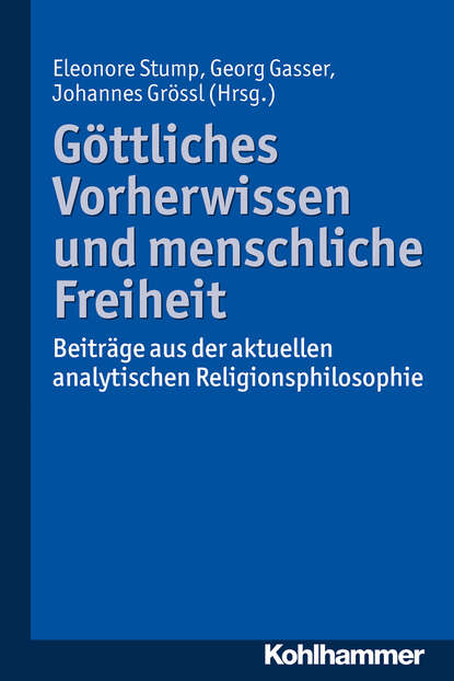 G?ttliches Vorherwissen und menschliche Freiheit - Группа авторов