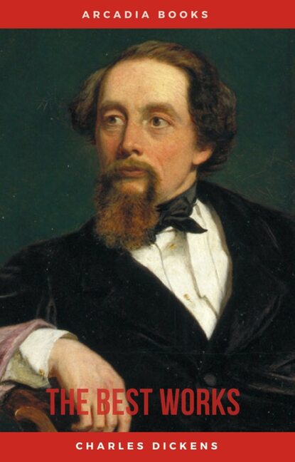 Charles Dickens: The Best Works — Чарльз Диккенс