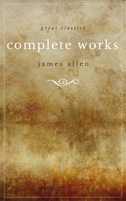 James Allen 21 Books: Complete Premium Collection - Джеймс Аллен