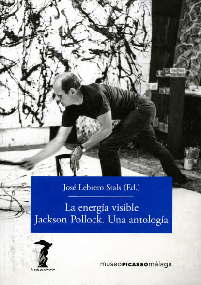 La energ?a visible. Jackson Pollock. Una antolog?a - Группа авторов