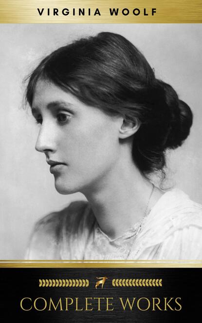 Virginia Woolf: Complete Works — Вирджиния Вулф