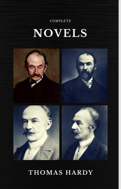 Thomas Hardy: The Complete Novels (Quattro Classics) (The Greatest Writers of All Time) — Томас Харди (Гарди)