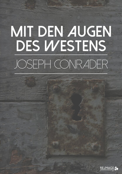 Mit den Augen des Westens — Джозеф Конрад