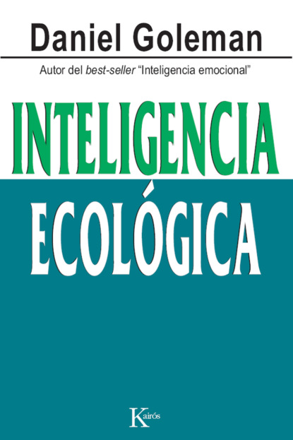 Inteligencia ecol?gica - Дэниел Гоулман