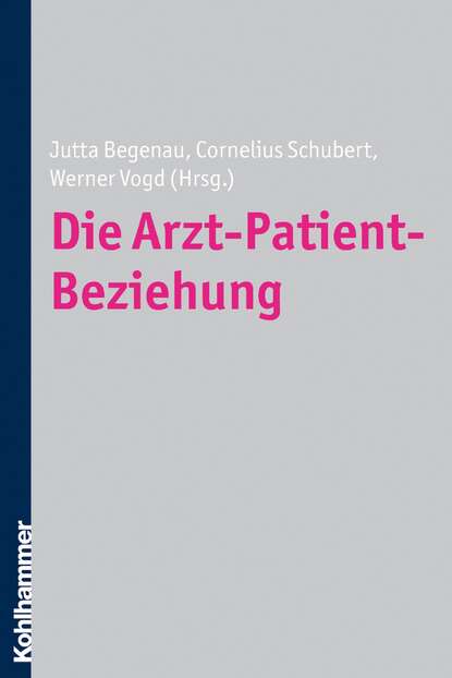 Die Arzt-Patient-Beziehung - Группа авторов