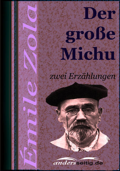 Der gro?e Michu — Эмиль Золя