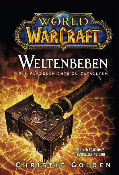 World of Warcraft: Weltenbeben – Die Vorgeschichte zu Cataclysm — Кристи Голден