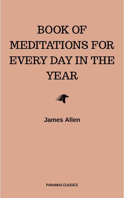 James Allen's Book Of Meditations For Every Day In The Year — Джеймс Аллен