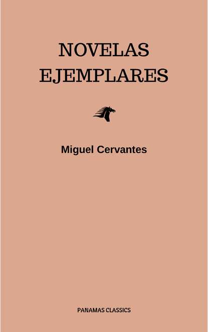 Novelas Ejemplares — Мигель де Сервантес Сааведра