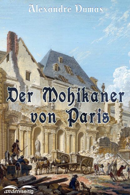 Der Mohikaner von Paris — Александр Дюма